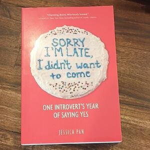 Sorry I'm Late, I Didn't Want to Come - Jessica Pan (Pink Cover)